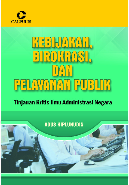 Sampul buku Kebijakan, Birokrasi, Dan...